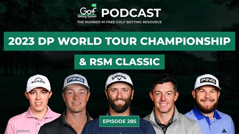 DP World Tour Championship & The RSM Classic .